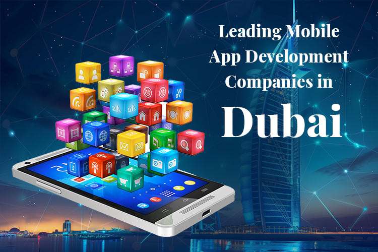 Leading Mobile App Development Companies in Dubai